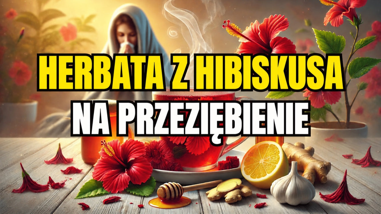 Napar z hibiskusa na przeziębienie — działanie i badania