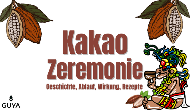 Kakao Zeremonie – Rezept, Inhaltsstoffe, Wirkung, Kakao kaufen