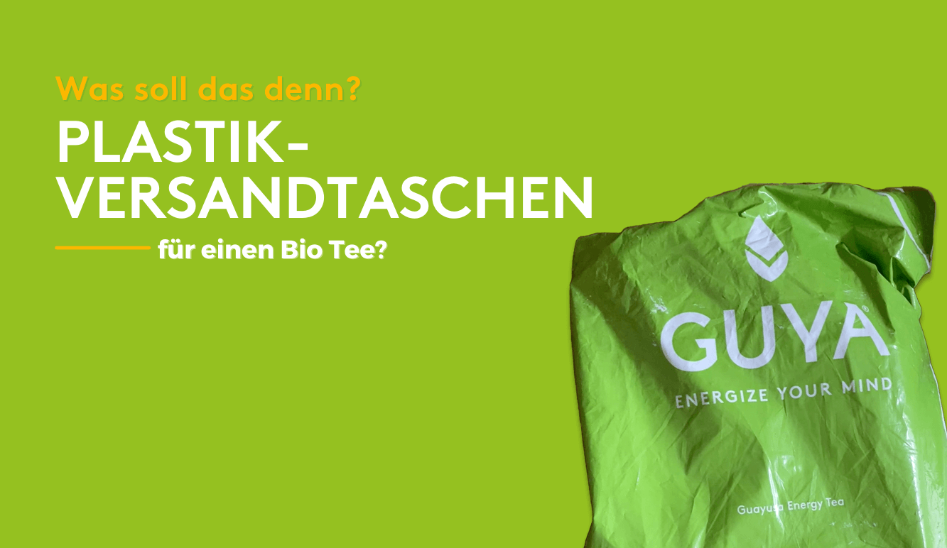 Plastik-Versandtaschen für einen Bio Tee?