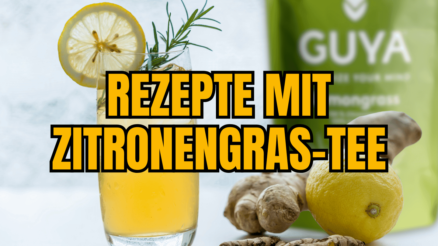 Tee mit Zitronengras selber machen: 5 Rezepte & Wirkungen