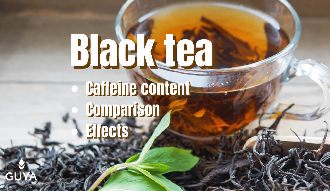 How much caffeine is in black tea? Including a comparison