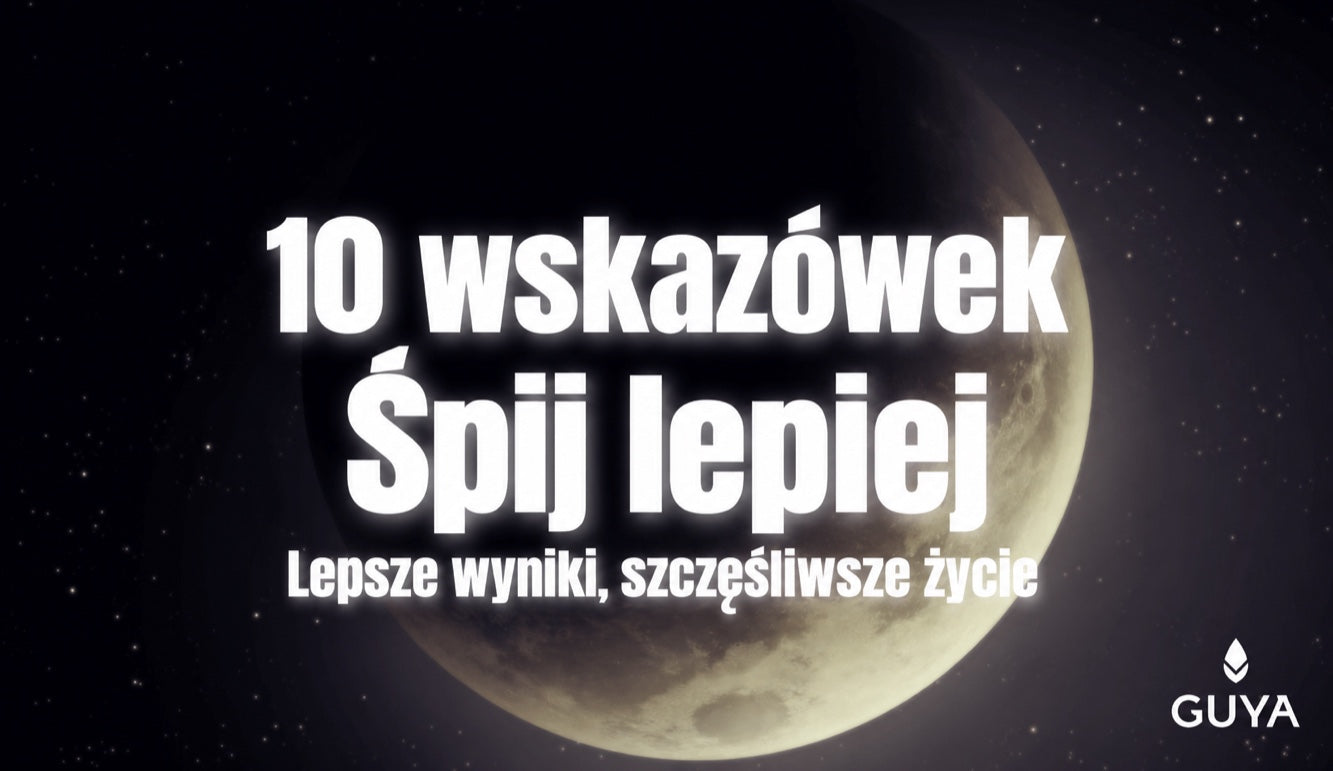 10 wskazówek: lepszy sen, większa wydajność i szczęśliwsze życie