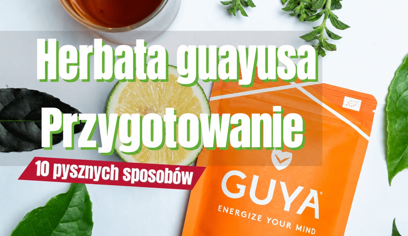 Przygotowanie guayusy — 10 najlepszych sposobów