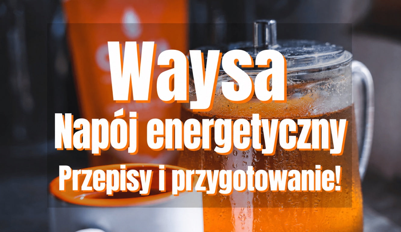 Waysa — przepis na domowy napój energetyczny i jego przygotowanie!