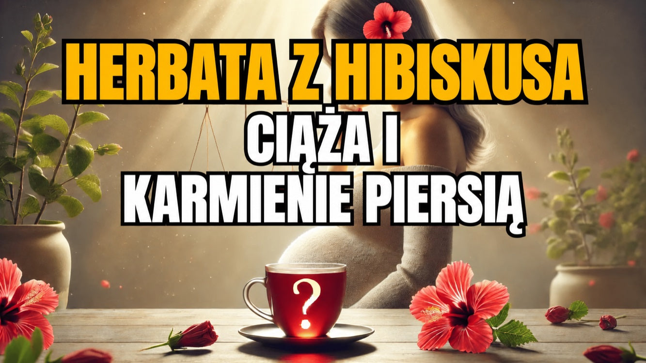Hibiskus w ciąży i podczas karmienia piersią — bezpieczny czy nie?